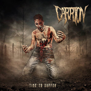 Artist: CARRION - Album: TIME TO SUFFER