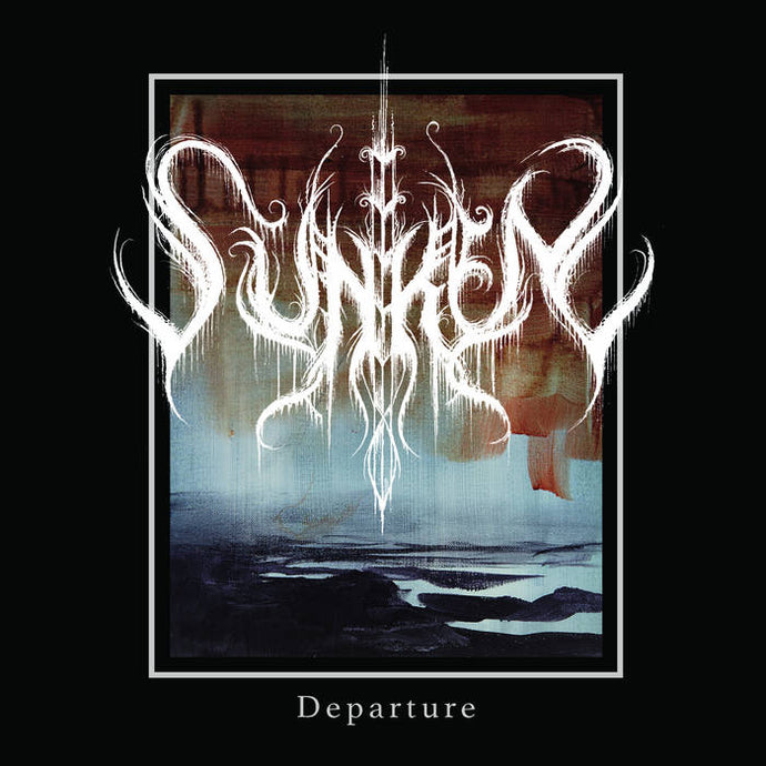 Artist: Sunken - Title: Departure