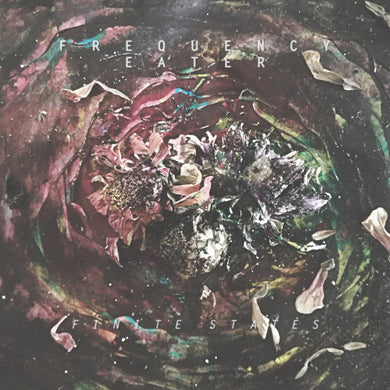 Artist: Frequency Eater - Title: Finite States