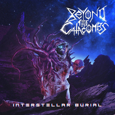 Artist: Beyond the Catacombs Title: Interstellar Burial
