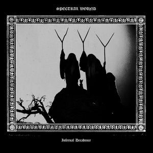 Artist: Spectral Wound Album: Infernal Decadance