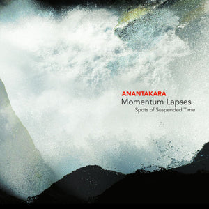 Artist: Anantakara - Album: Momentum Lapses