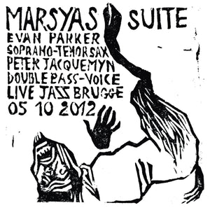 Artist: Evan Parker / Peter Jacquemyn - Album: Marsyas Suite