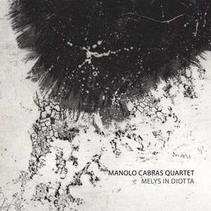 Artist: Manolo Cabras Quartet - Album: Melys in Diotta
