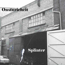Artist: Onsturicheit - Album: Splinter