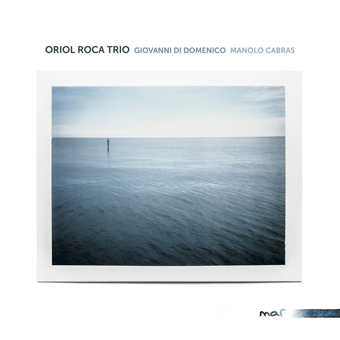 Artist: Oriol Roca Trio - Album: Mar