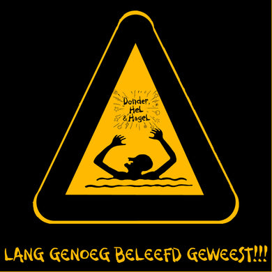 Artist: Donder, Hel & Hagel - Album: Lang Genoeg Beleefd Geweest!!!
