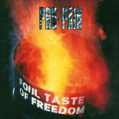Artist: Pro-Pain Title: Foul Taste of Freedom
