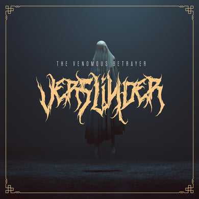 Artist: Verslinder - Title: The Venomous Betrayer