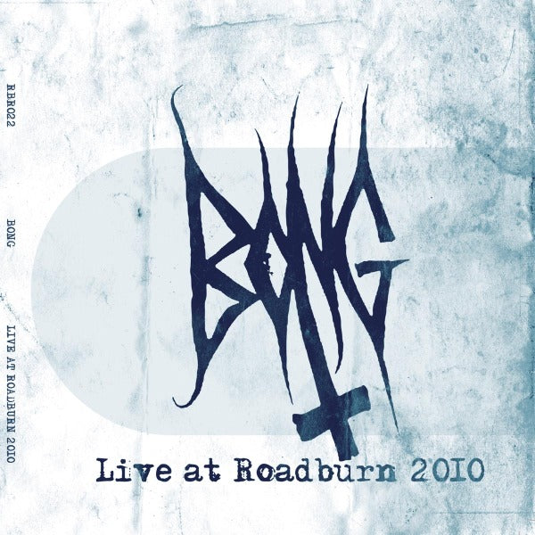 Artist: BONG - Album: Live At Roadburn 2010