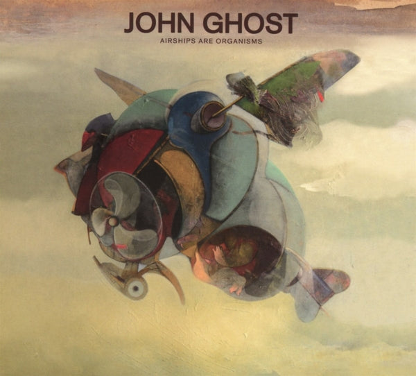 Artist: John Ghost - Album: Airships Are Organisms