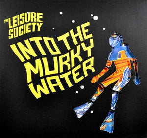 Artist: LEISURE SOCIETY - Album: Into The Murky Water