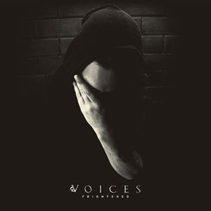 Artist: VOICES - Album: FRIGHTENED