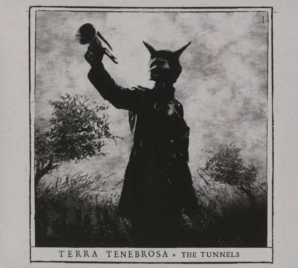 Artist: TERRA TENEBROSA - Album: TUNNELS