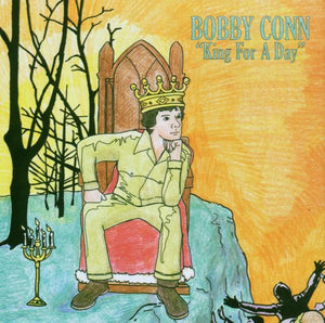Artist: CONN, BOBBY - Album: King For A Day