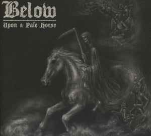 Artist: BELOW - Album: UPON A PALE HORSE