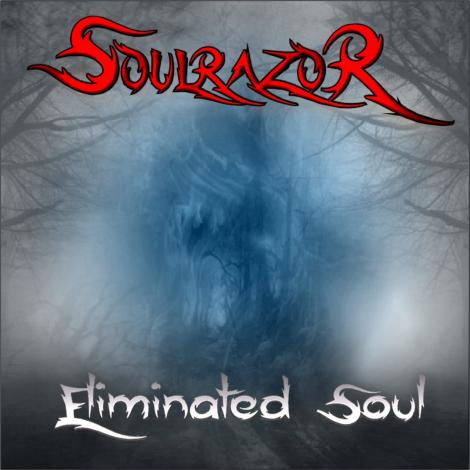 Artist: Soulrazor - Album: Eliminated Soul