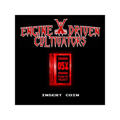 Artist: ENGINE DRIVEN CULTIVATORS - Album: Insert Coin