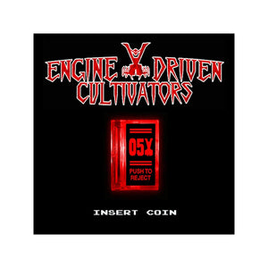 Artist: ENGINE DRIVEN CULTIVATORS - Album: Insert Coin