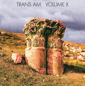 Artist: TRANS AM - Album: Volume X