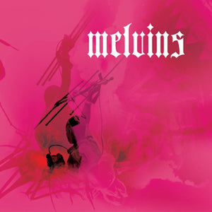 Artist: MELVINS - Album: CHICKEN SWITCH