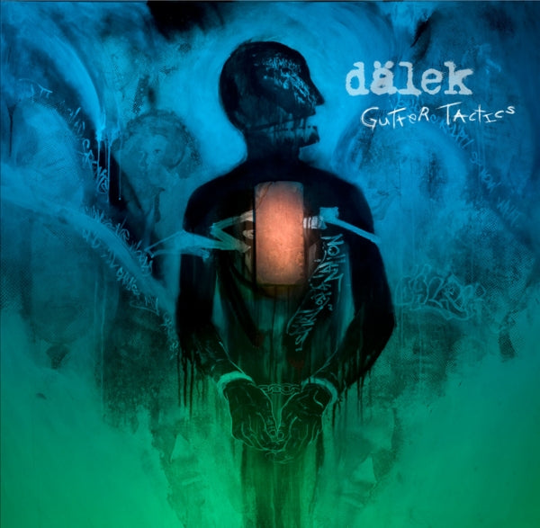 Artist: DALEK - Album: GUTTER TACTICS