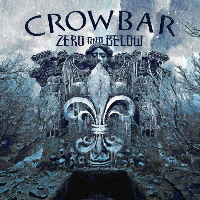 Artist: CROWBAR - Title: ZERO AND BELOW