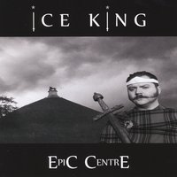 Artist: iCE KiNG - Album: EpiC CentrE