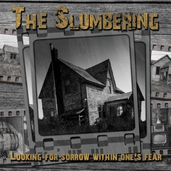 Artist: The Slumbering - Title: Looking for Sorrow Within One's Fear