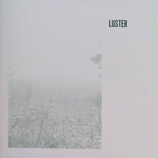 Artist: Luster - Title: s/t