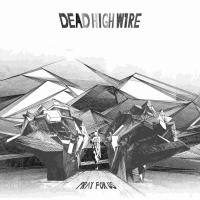 Artist: DEAD HIGH WIRE - Album: PRAY FOR US