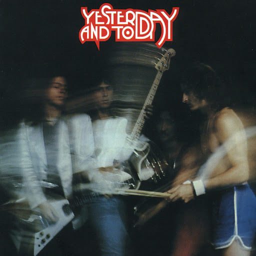Artist: Yesterday and Today - Album: Yesterday and Today
