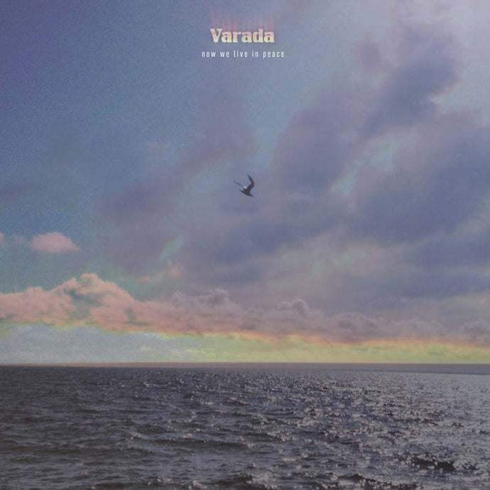 Varada - Now We Live In Peace