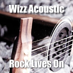 Artist: Wizz Acoustic - Album: Rock Lives On